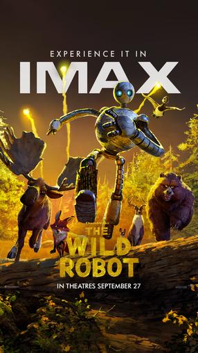 The Wild Robot - The IMAX Experience